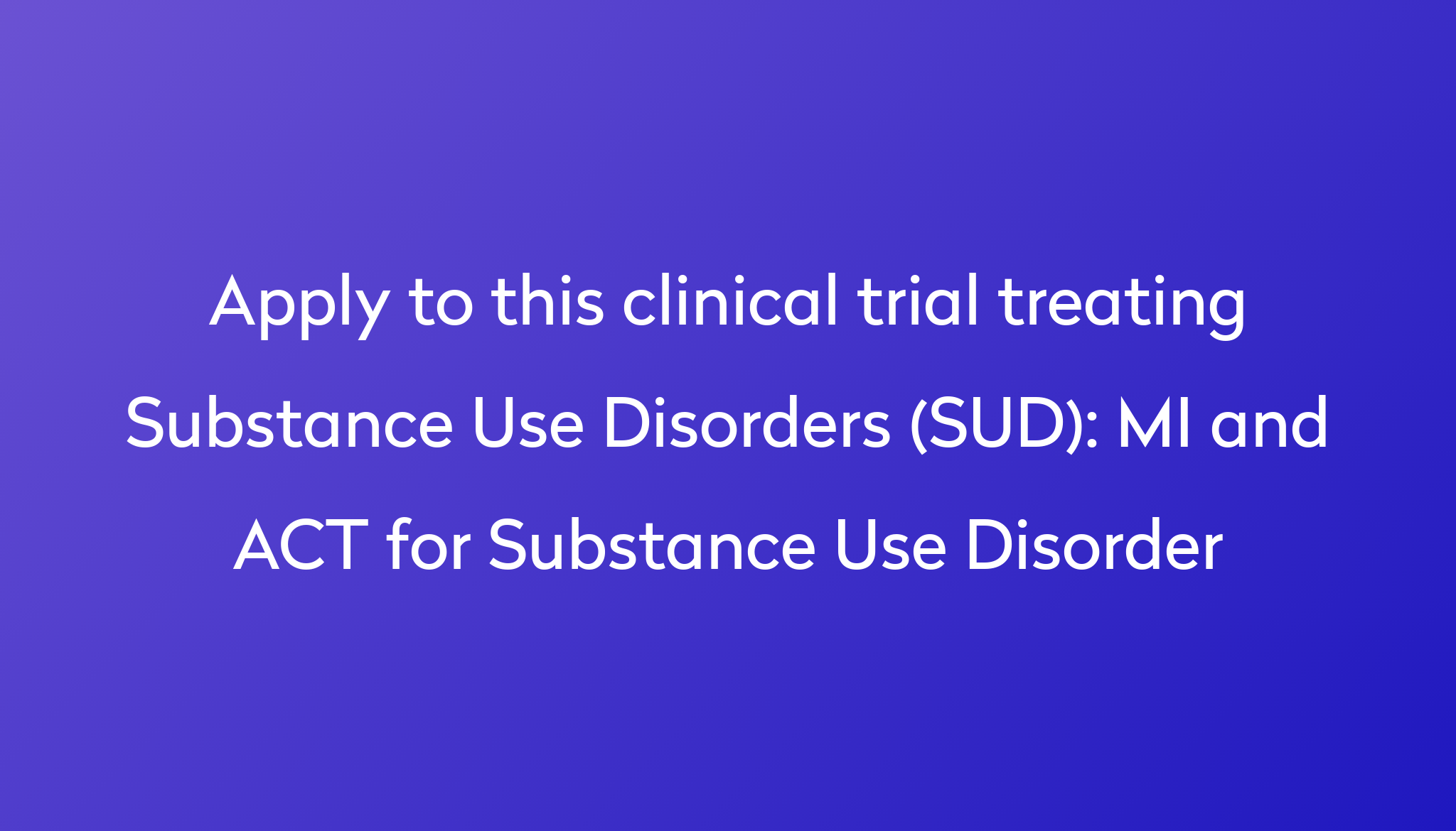 mi-and-act-for-substance-use-disorder-clinical-trial-2023-power